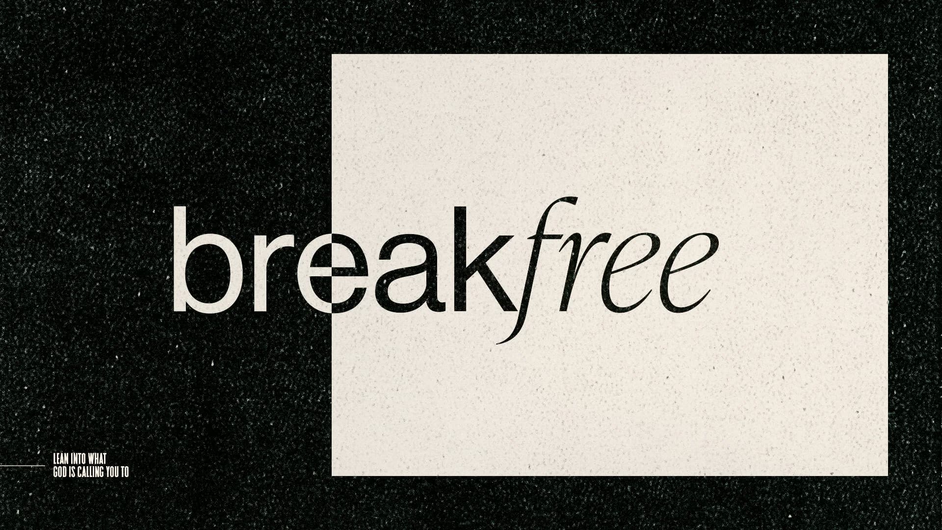 Break Free